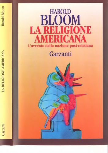 La religione americana : l'avvento della nazione post-cristiana