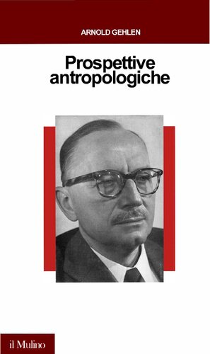 Prospettive antropologiche : per l'incontro con se stesso e la scoperta di se da parte dell'uomo