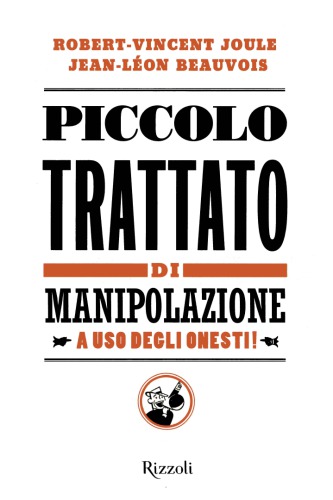 Piccolo trattato di manipolazione a uso degli onesti