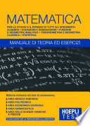 MATEMATICA - MANUALE DI TEORIA ED ESERCIZI