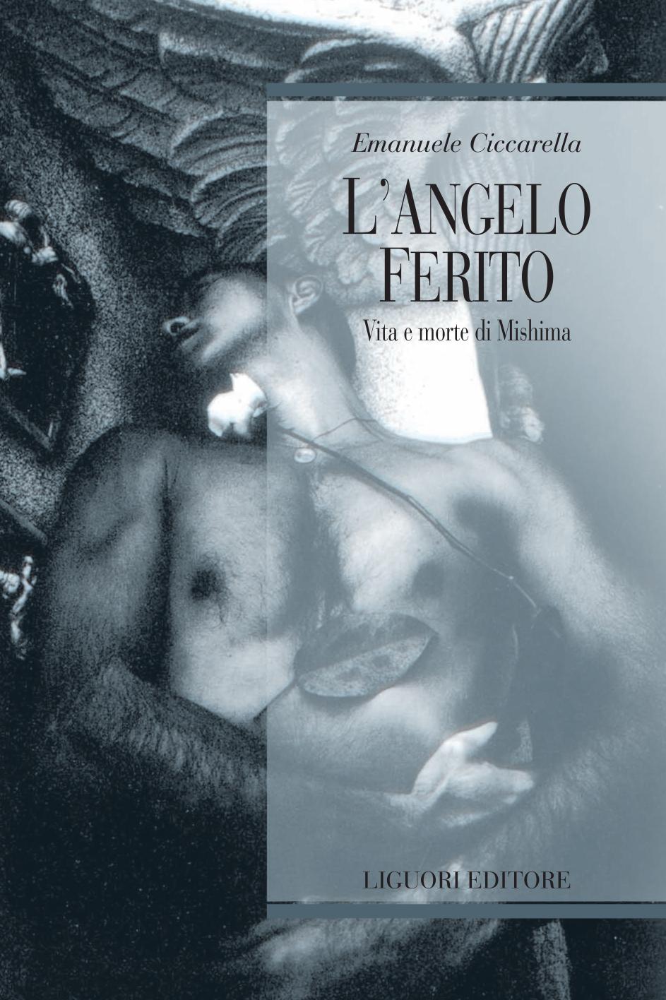 L' angelo ferito : vita e morte di Mishima