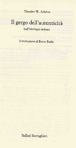 Il gergo dell'autenticità : sull'ideologia tedesca