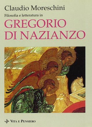 Filosofia e letteratura in Gregorio di Nazianzo