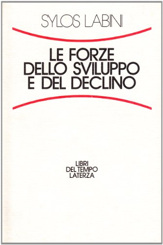 Le forze dello sviluppo e del declino