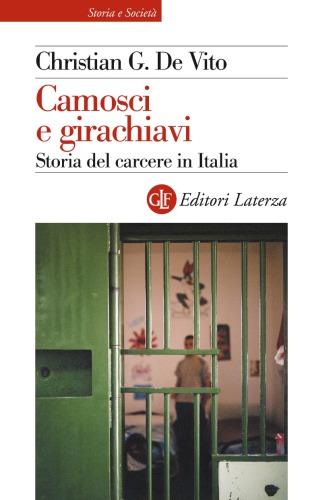 Camosci e girachiavi storia del carcere in Italia, 1943-2007