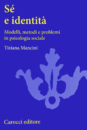 Sé e identità : modelli, metodi e problemi in psicologia sociale