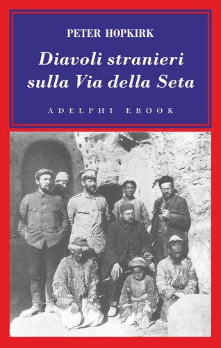 Diavoli stranieri sulla Via della Seta