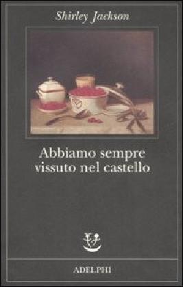 Abbiamo sempre vissuto nel castello