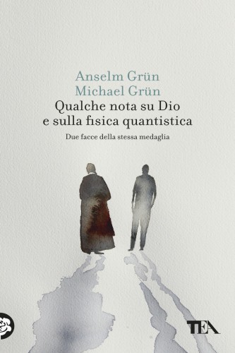 Qualche nota su Dio e sulla fisica quantistica : due facce della stessa medaglia