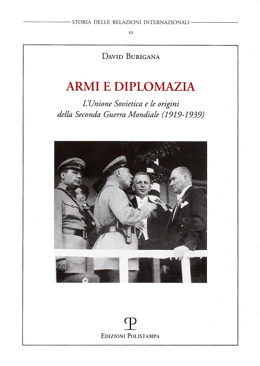 Armi e diplomazia. L'Unione Sovietica e le origini della seconda guerra mondiale (1919-1939)