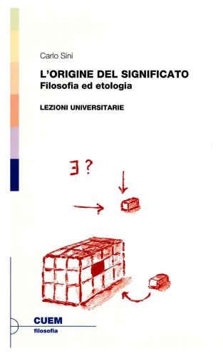 L'origine del significato. Filosofia ed etologia. Lezioni universitarie