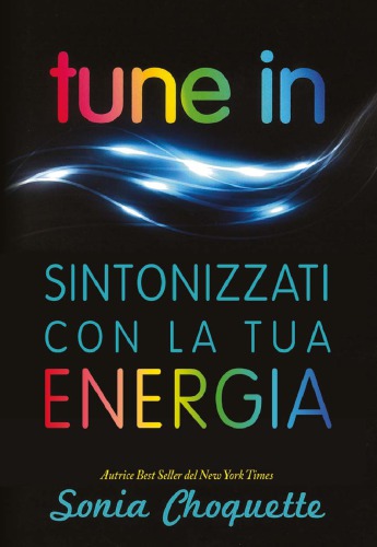 Tune in. Sintonizzati con la tua energia