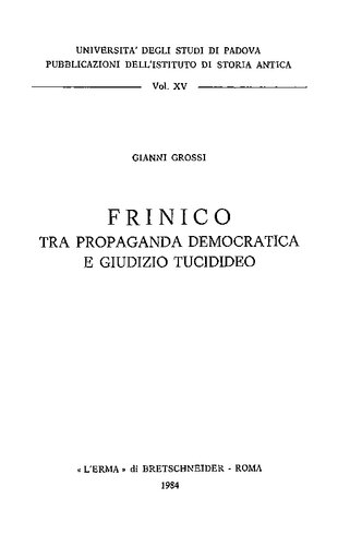 Frinico Tra Propaganda Democratica E Giudizio Tucidideo