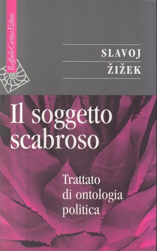 Il soggetto scabroso : trattato di ontologia politica