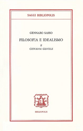 Filosofia e idealismo. #x88;2, #x89;Giovanni Gentile