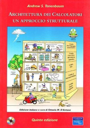 Architettura Dei Calcolatori. Un Approccio Strutturale. Con Cd Rom