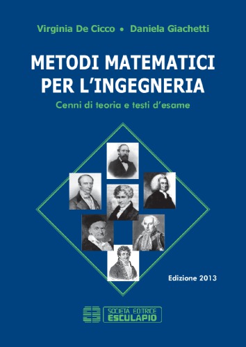 Metodi matematici per l'ingegneria : cenni di teoria e testi d'esame