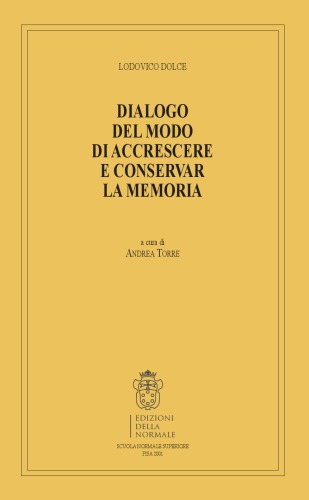 Dialogo del modo di accrescere e conservar la memoria