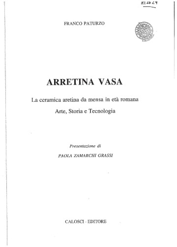 Arretina vasa : la ceramica aretina da mensa in età romana : arte, storia e tecnologia