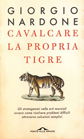 Cavalcare la propria tigre