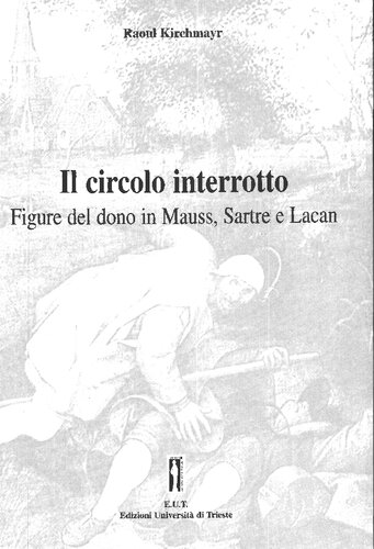 Il circolo interrotto : figure del dono in Mauss, Sartre e Lacan