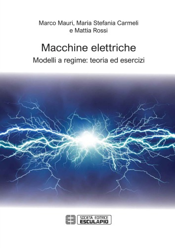 Macchine elettriche : modelli a regime: teoria ed esercizi