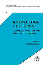 Knowledge cultures : comparative western and African epistemology