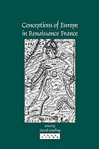 Conceptions of Europe in Renaissance France : essays in honour of Keith Cameron