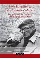 <div class=vernacular lang="en">From surrealism to less-exquisite cadavers : L�eo Malet and the evolution of the French Roman Noir /</div>