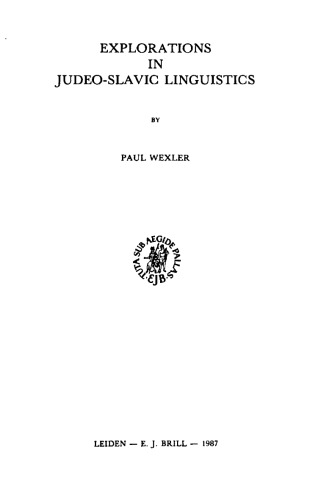 Explorations in Judeo-Slavic Linguistics (Contributions to the Sociology of Jewish Languages, Vol 2)