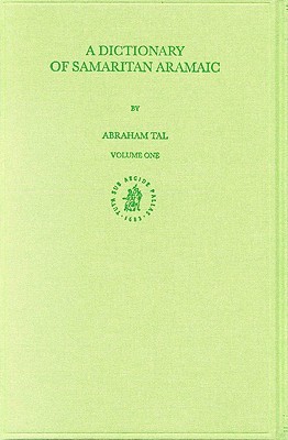 A Dictionary of Samaritan Aramaic (2 Vols.)