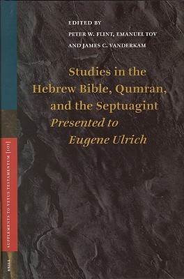 Studies in the Hebrew Bible, Qumran, and the Septuagint