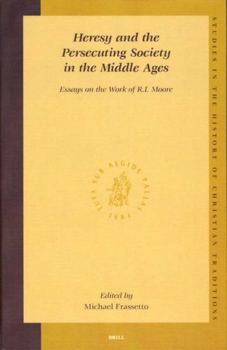 Heresy and the Persecuting Society in the Middle Ages