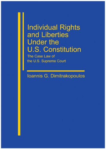 Individual Rights and Liberties Under the U.S. Constitution