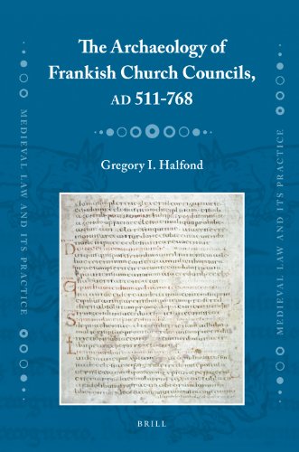 Archaeology of Frankish Church Councils, AD 511-768