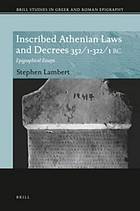 Inscribed Athenian Laws and Decrees 352/1-322/1 BC