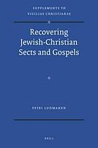 Recovering Jewish-Christian Sects and Gospels