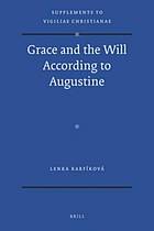 Grace and the Will According to Augustine