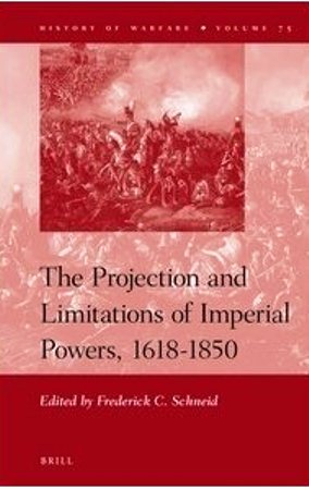 The Projection and Limitations of Imperial Powers, 1618-1850