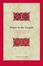 Prayer in the Gospels