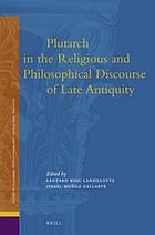 Plutarch in the Religious and Philosophical Discourse of Late Antiquity