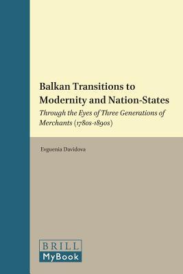 Balkan Transitions to Modernity and Nation-States