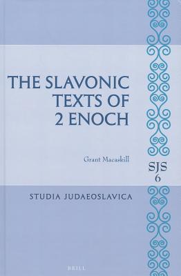 The Slavonic Texts of 2 Enoch