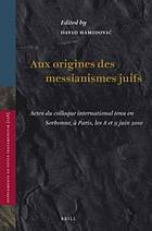 Aux Origines Des Messianismes Juifs