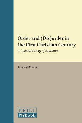 Order and (Dis)Order in the First Christian Century