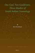 One God, Two Goddesses, Three Studies of South Indian Cosmology