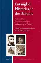 Entangled Histories of the Balkans - Volume Two