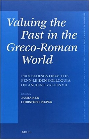 Valuing the Past in the Greco-Roman World