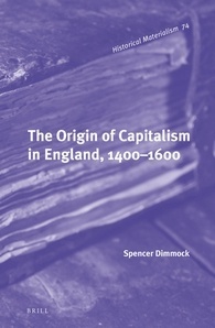 The Origin of Capitalism in England, 1400-1600