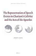 The Representation of Speech Events in Chariton S Callirhoe and the Acts of the Apostles